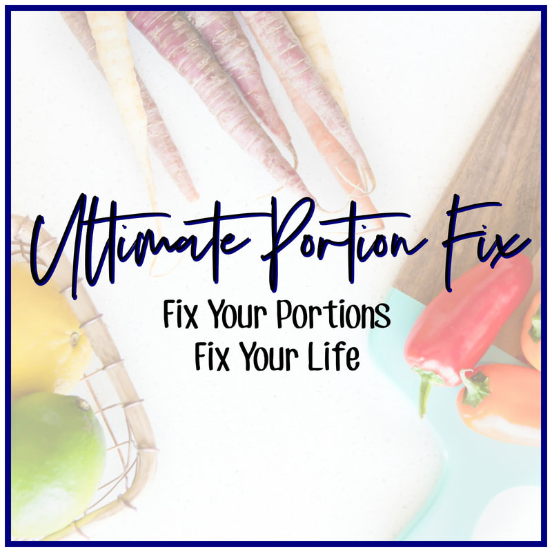 Ultimate Portion Fix: Fix Your Portions. Fix Your Life. 